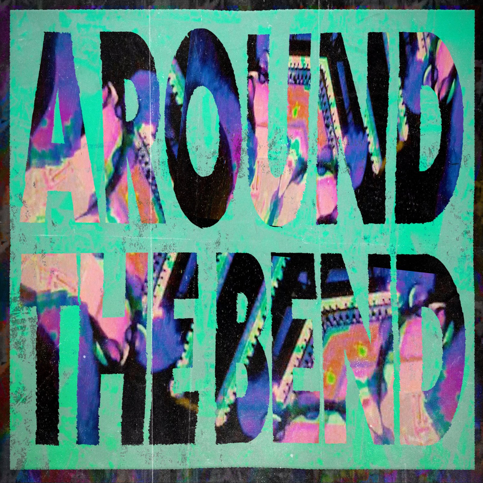 AROUND THE BEND