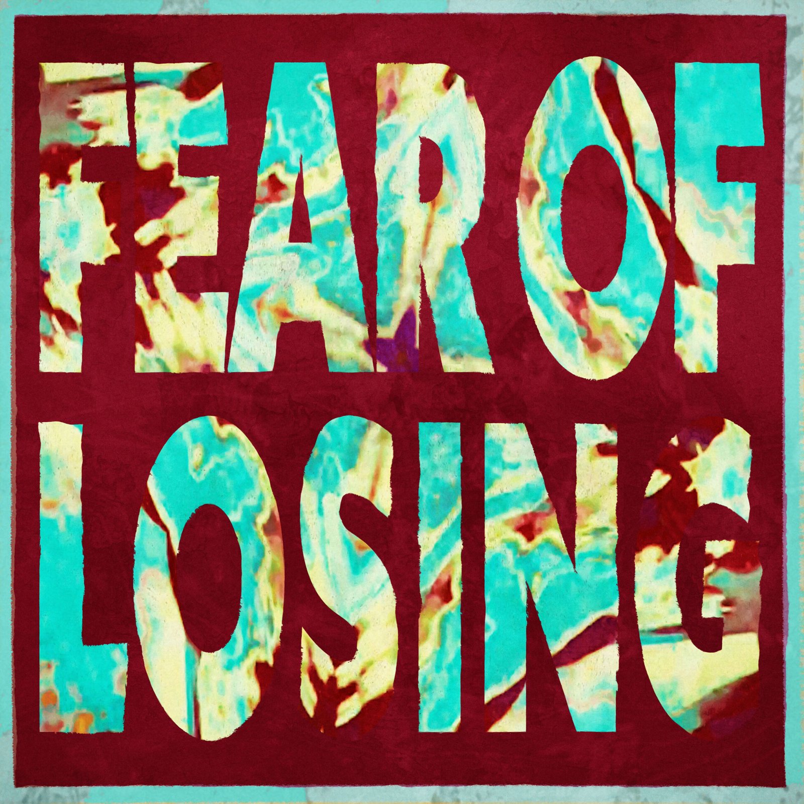 FEAR OF LOSING
